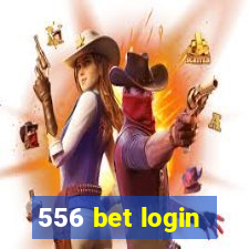 556 bet login